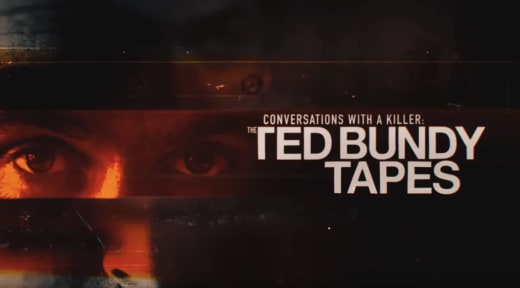 Conversations With a Killer: The Ted Bundy Tapes