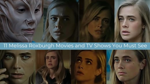 11 Melissa Roxburgh Movies and TV Shows You Must See