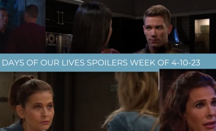 Days of Our Lives Spoilers for the Week of 4-17-23: Whose Secret Will Blow Up First?