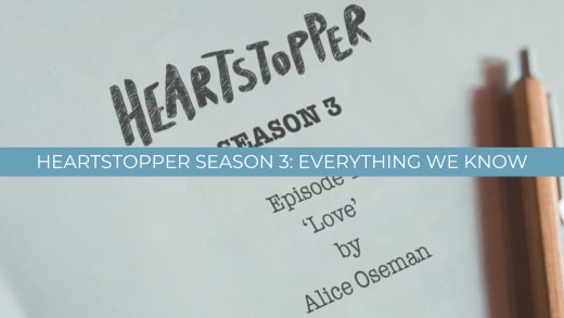 Every About Season 3 - Heartstopper