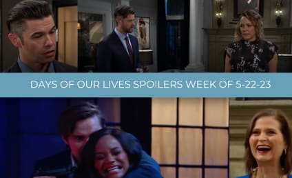 Days of Our Lives Spoilers for the Week of 5-23-22: Who's Going to Fall Off the Roof?