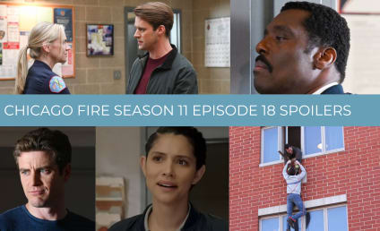 Chicago Fire Season 11 Episode 18 Spoilers: Casey Returns!