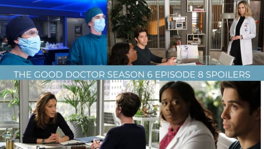 Season 6 Episode 8 Spoilers - The Good Doctor