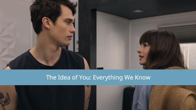 The Idea of You: Cast, Release Date, Trailer, and Everything We Know