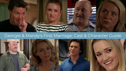 Georgie & Mandy's First Marriage: Cast & Character Guide