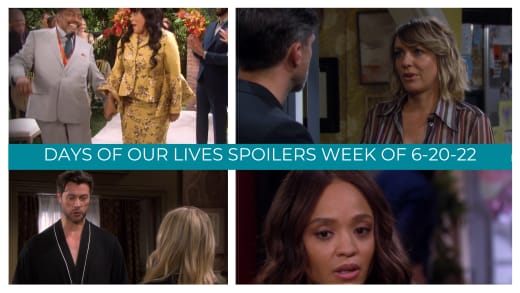 Spoilers for the Week of 6-20-22 - Days of Our Lives