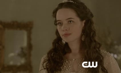Reign Clips TV Fanatic
