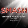 Smash cast havent met you yet