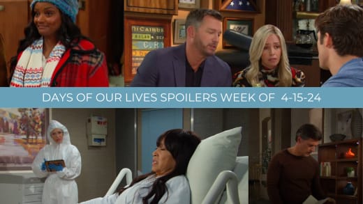 Spoilers for the Week of 4-15-24 - Days of Our Lives