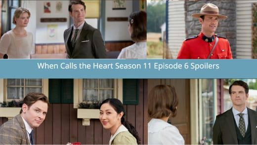 When Call the Heart Season 11 Episode 6 Spoiler Collage - When Calls the Heart