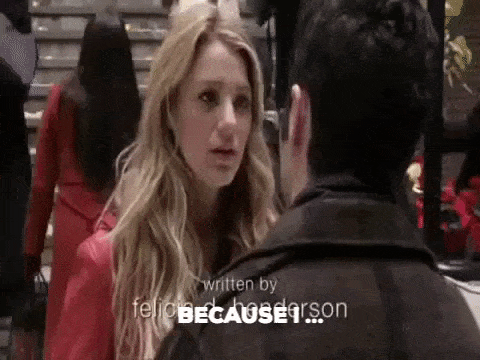 Dan and Serena -- "Dan, I'm not pregnant, so you don't have to say that ..."
