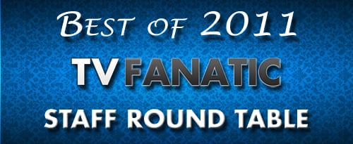 Tv Fanatic Staff Round Table Best New, Tv Fanatic Round Table
