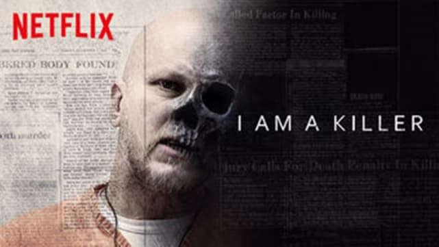 I Am a Killer - Netflix