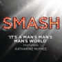 Smash cast its a mans mans mans world