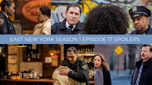 Season 1 Episode 17 Spoilers - East New York
