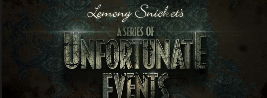 Lemony Snicket's A Series of Unfortunate Events