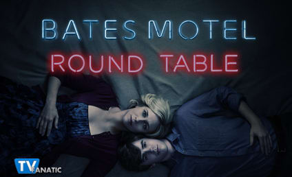 Bates Motel Round Table: Smooth Sailing for Dylemma?