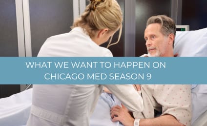 Chicago Med Season 9: Where We Left Off and What We Hope Happens Next