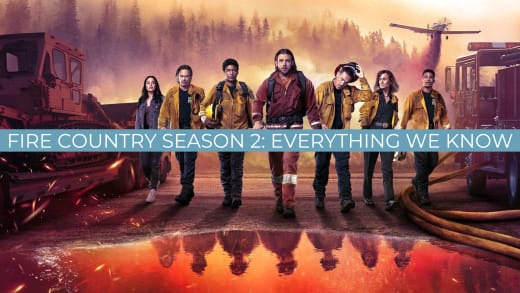 Fire Country Season 2: Plot, Cast, Release Date, And Everything Else ...