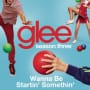 Glee cast wanna be startin somethin