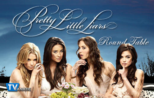 Pretty Little Liars Round Table 1-27-15