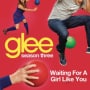 Waiting for a girl like you