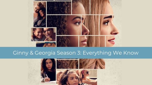 Ginny & Georgia Season 3: Plot, Cast, Premiere Date, and Everything Else You Need to Know