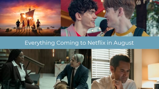 Everything Coming to Netflix in August