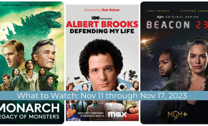 What to Watch: Monarch: Legacy of Monsters, Albert Brooks: Defending My Life & Beacon 23