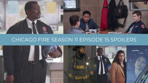 Spoilers - Chicago Fire Season 11 Episode 15