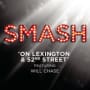 Smash cast lexington and 52nd street