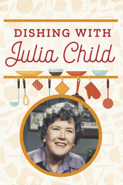 Dishing with Julia Child