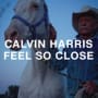 Calvin harris feel so close