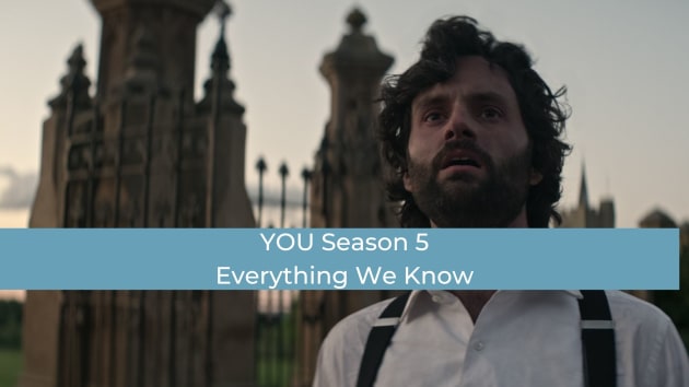 YOU Season 5: Release Date, Cast, Plot, & Everything We Know