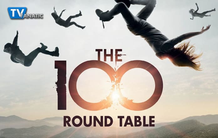 The 100 Round Table Blood Must Not Have Blood Tv Fanatic