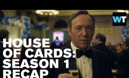 House of Cards Season 1: A Four-Minute Rewind