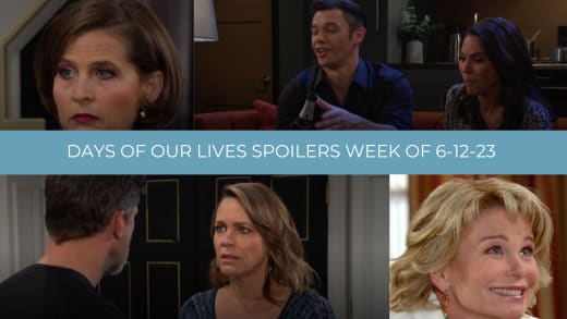 Spoilers for the Week of 6-12-23 - Days of Our Lives