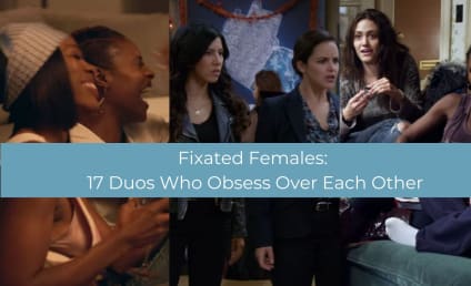 Fixated Females: 17 Duos Who Obsess Over Each Other