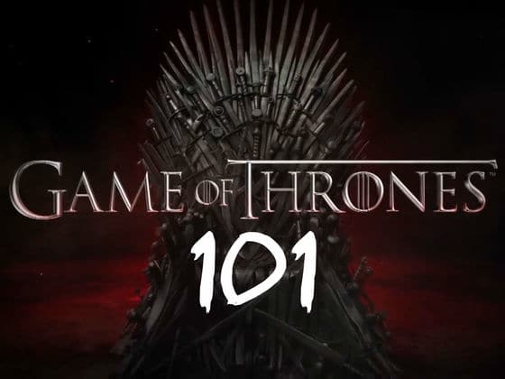 game of thrones 101