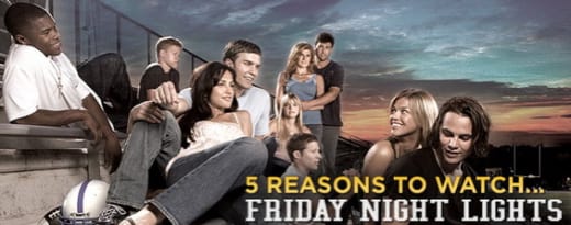 Five reasons I'm obsessed with 'Friday Night Lights