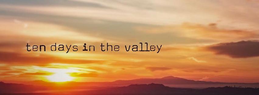 Ten Days In the Valley