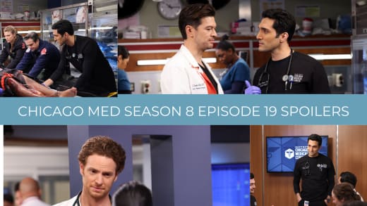 Season 8 Episode 19 Spoilers - Chicago Med