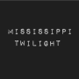 Mississippi twilight starting now