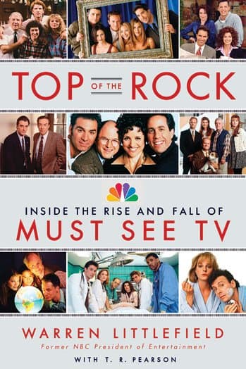 Top of the Rock by Warren Littlefield and T.R. Pearson