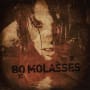 Bo molasses i want you