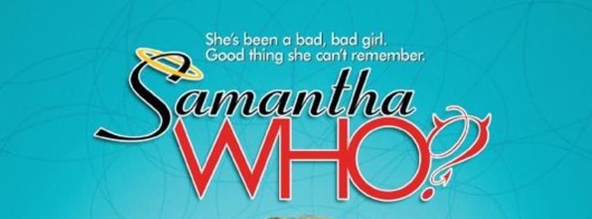 Samantha Who?
