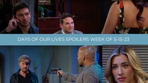 Spoilers for the Week of 5-15-23 - Days of Our Lives