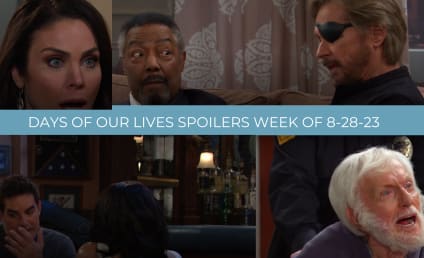 Days of Our Lives Spoilers for the Week of 8-28-23: A Shocking Return and A Mysterious Appearance by a TV Legend