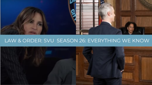Everything We Know About Season 26 - Law & Order: SVU
