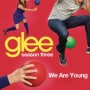 Glee cast we are young
